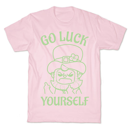 Go Luck Yourself T-Shirt