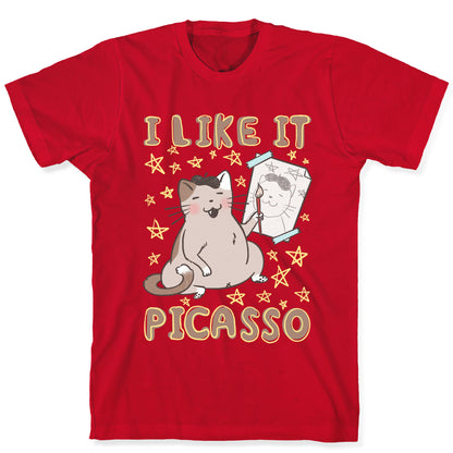 I Like It Picasso Cat Parody T-Shirt