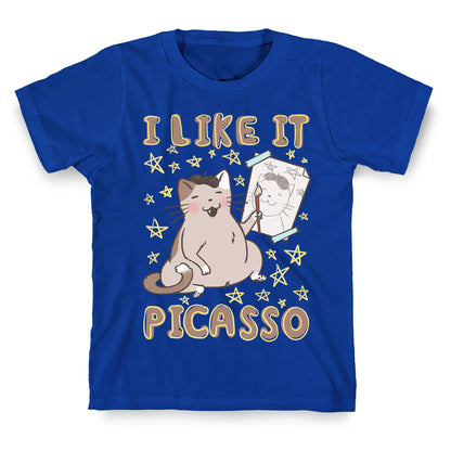 I Like It Picasso Cat Parody T-Shirt