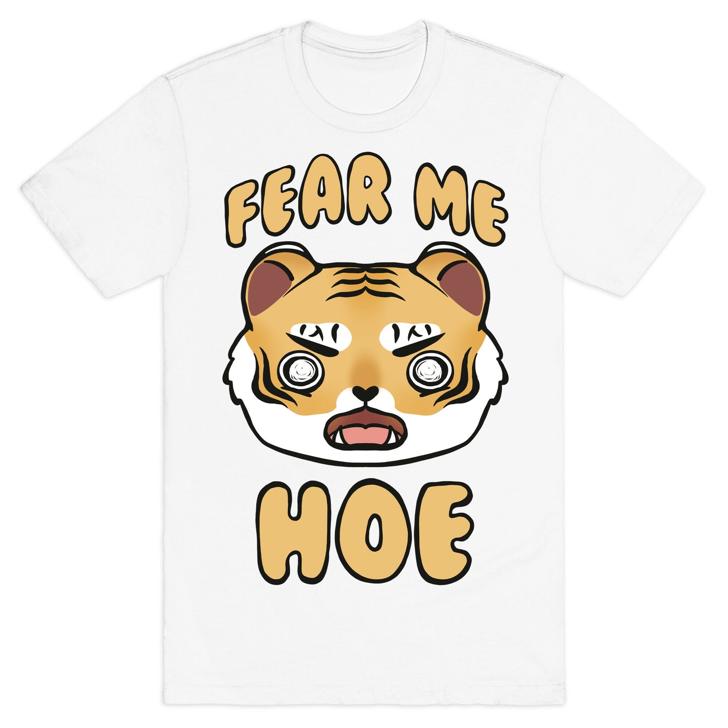 Fear Me Hoe T-Shirt