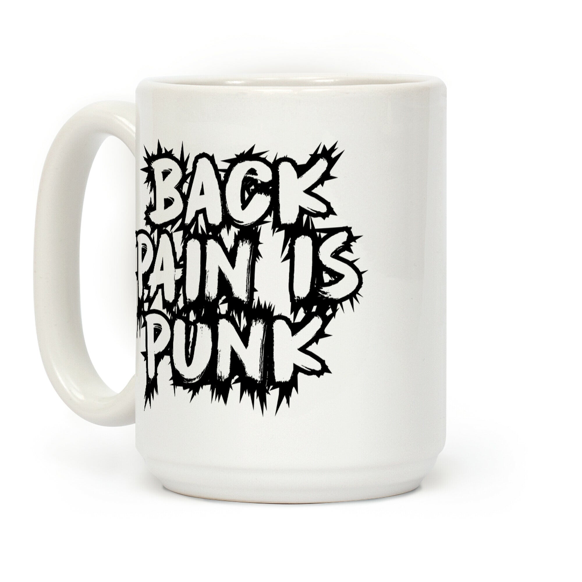 Back Pain Is Punk Coffee Mug