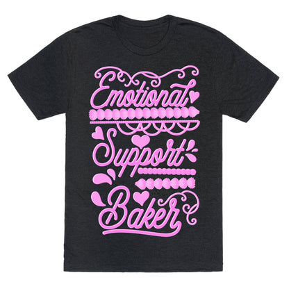 Emotional Support Baker Unisex Triblend Tee