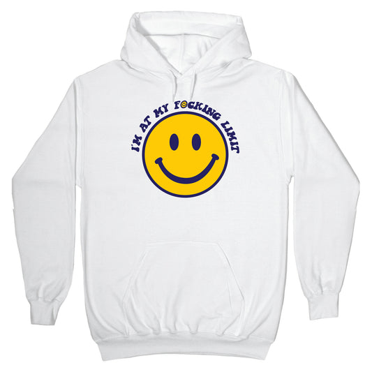I'm At My F*cking Limit Smiley Face Hoodie