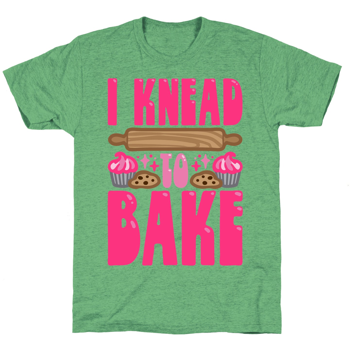 I Knead To Bake Unisex Triblend Tee