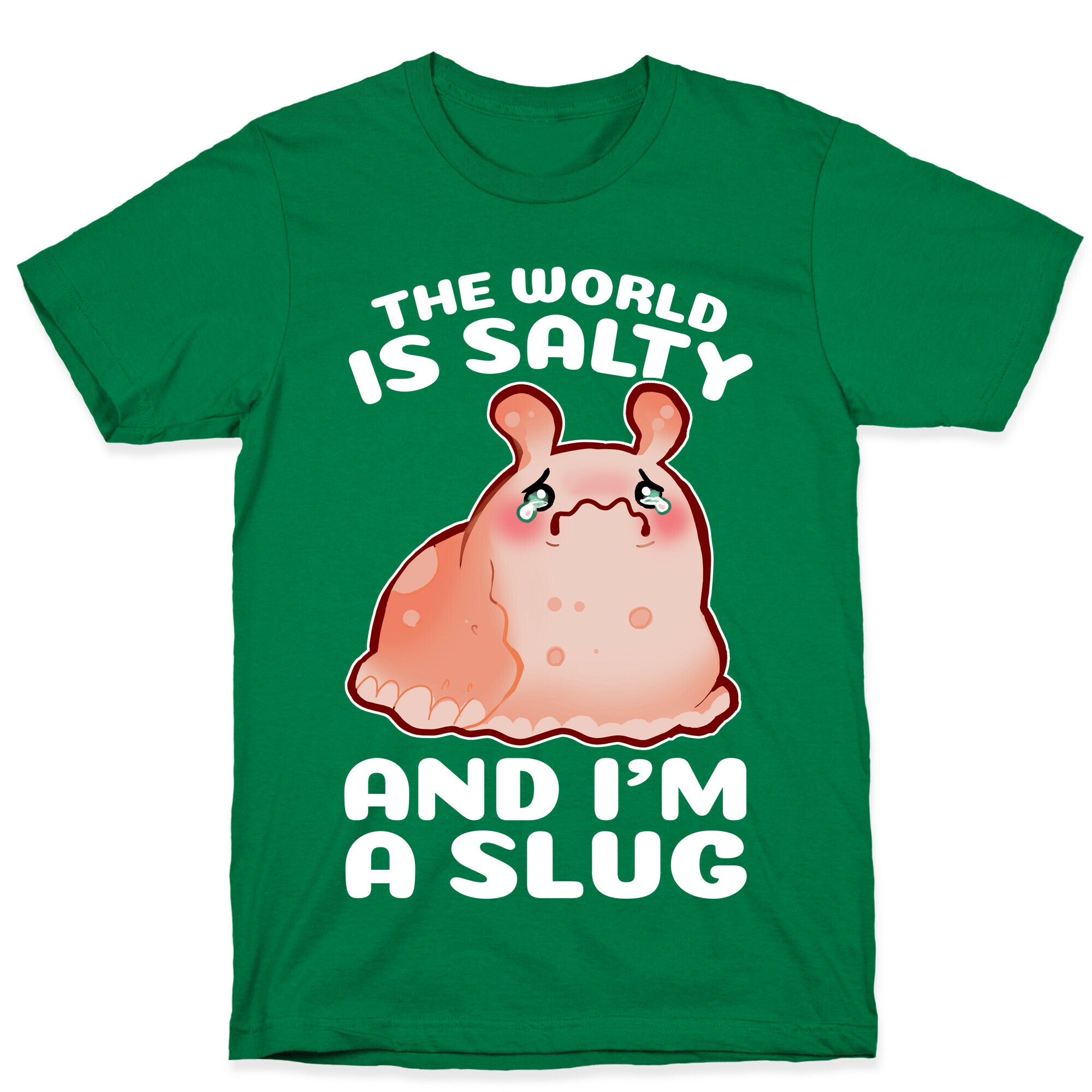 The World Is Salty And I'm A Slug T-Shirt