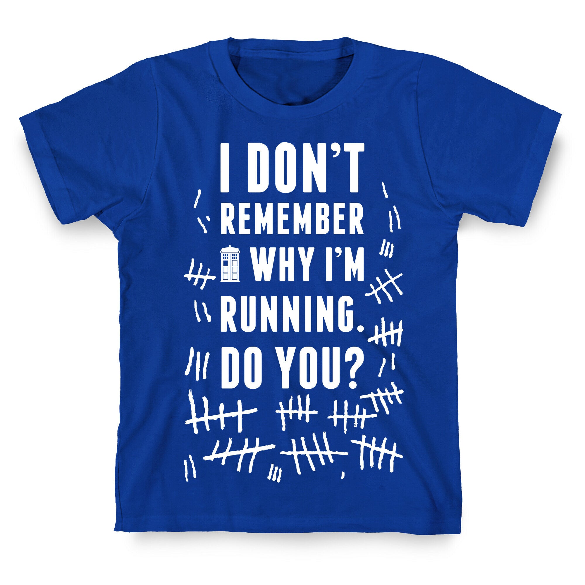 I Don't Remember Why I'm Running Do You? T-Shirt