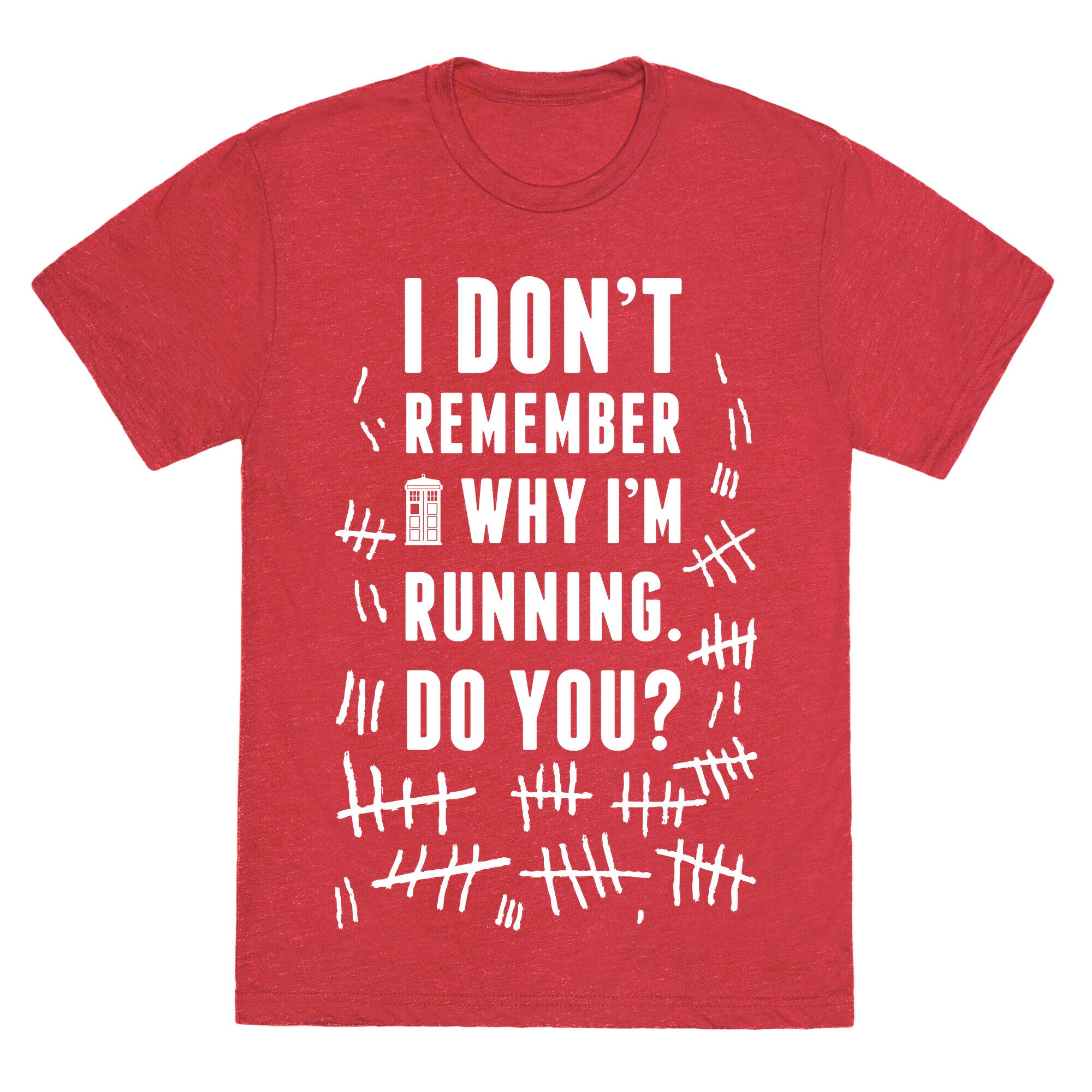 I Don't Remember Why I'm Running Do You? Unisex Triblend Tee