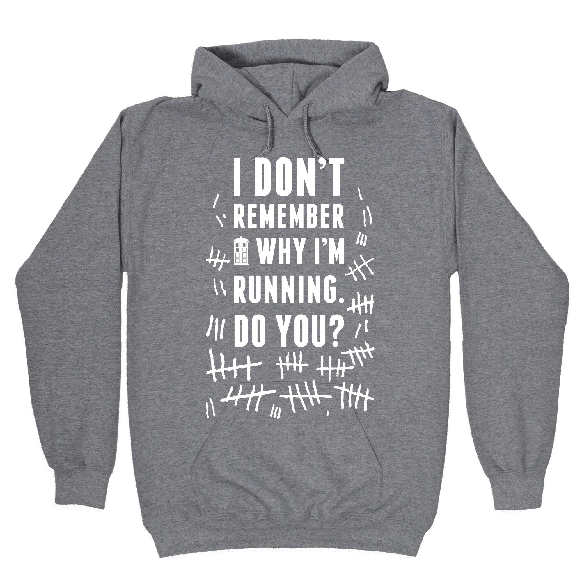 I Don't Remember Why I'm Running Do You? Hoodie