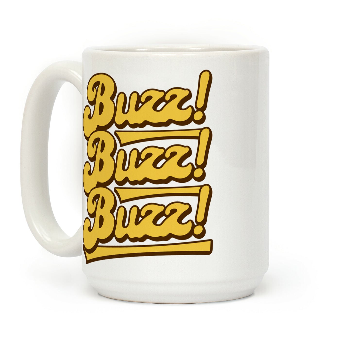 Buzz Buzz Buzz Parody Coffee Mug