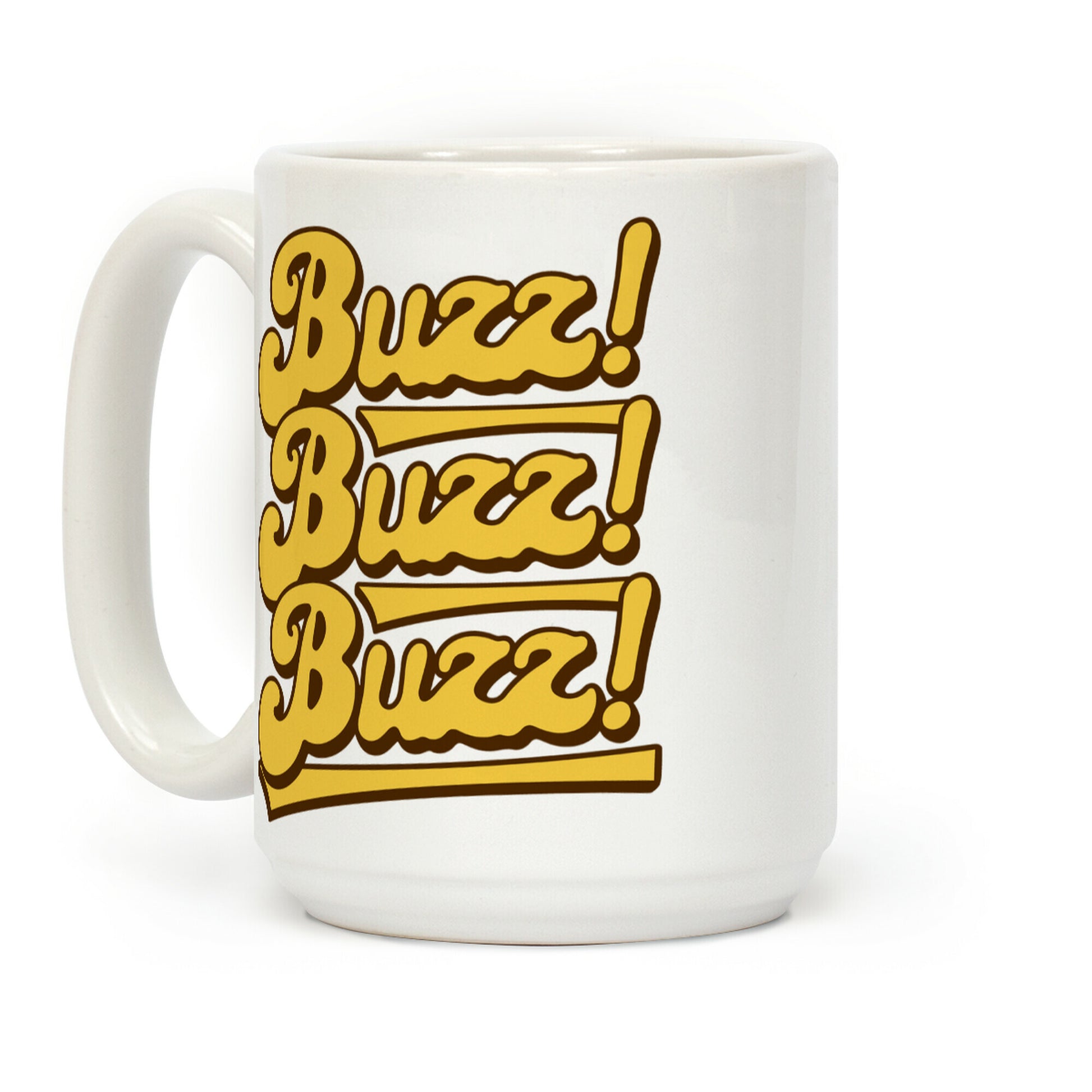 Buzz Buzz Buzz Parody Coffee Mug