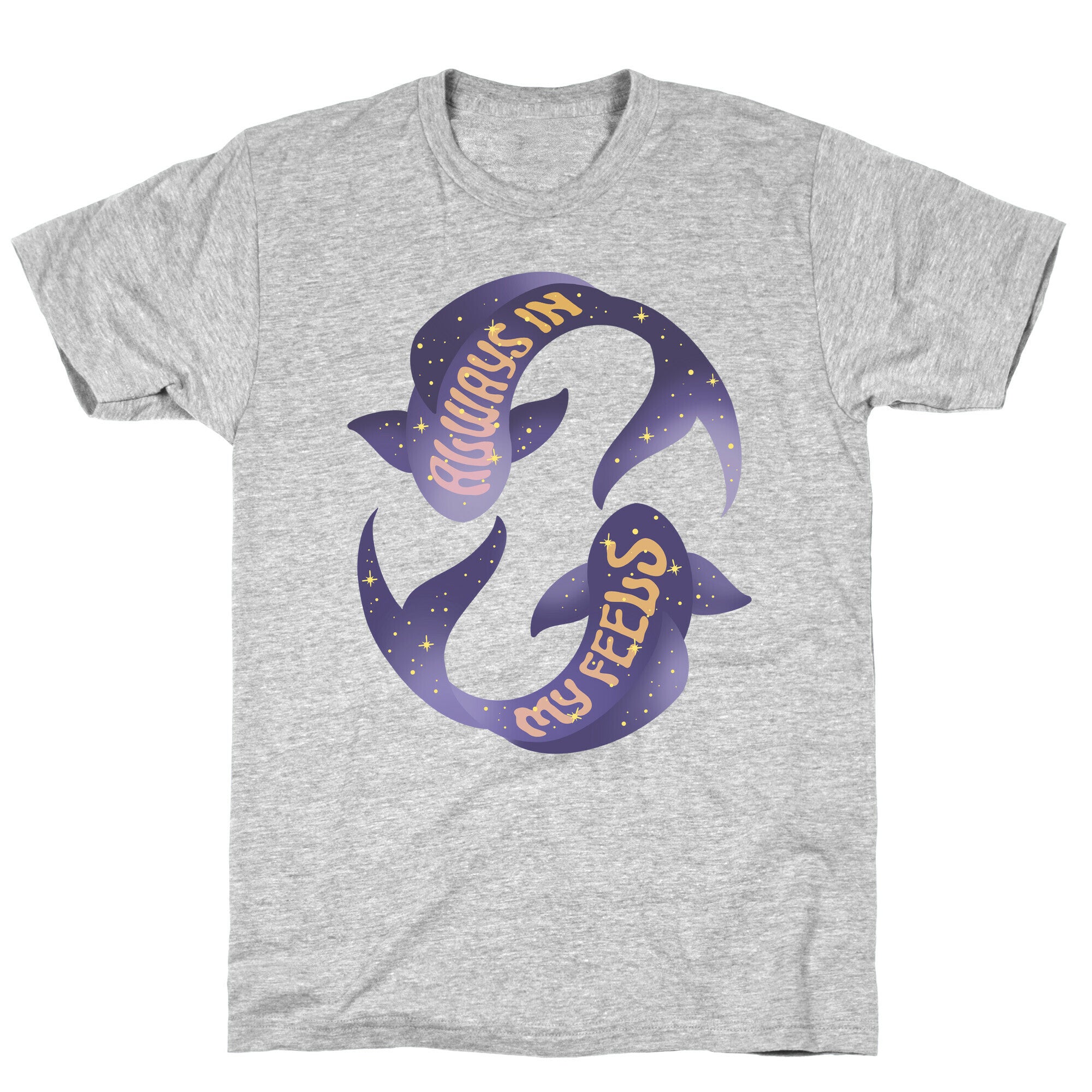 In My Feels Pisces T-Shirt