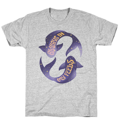 In My Feels Pisces T-Shirt