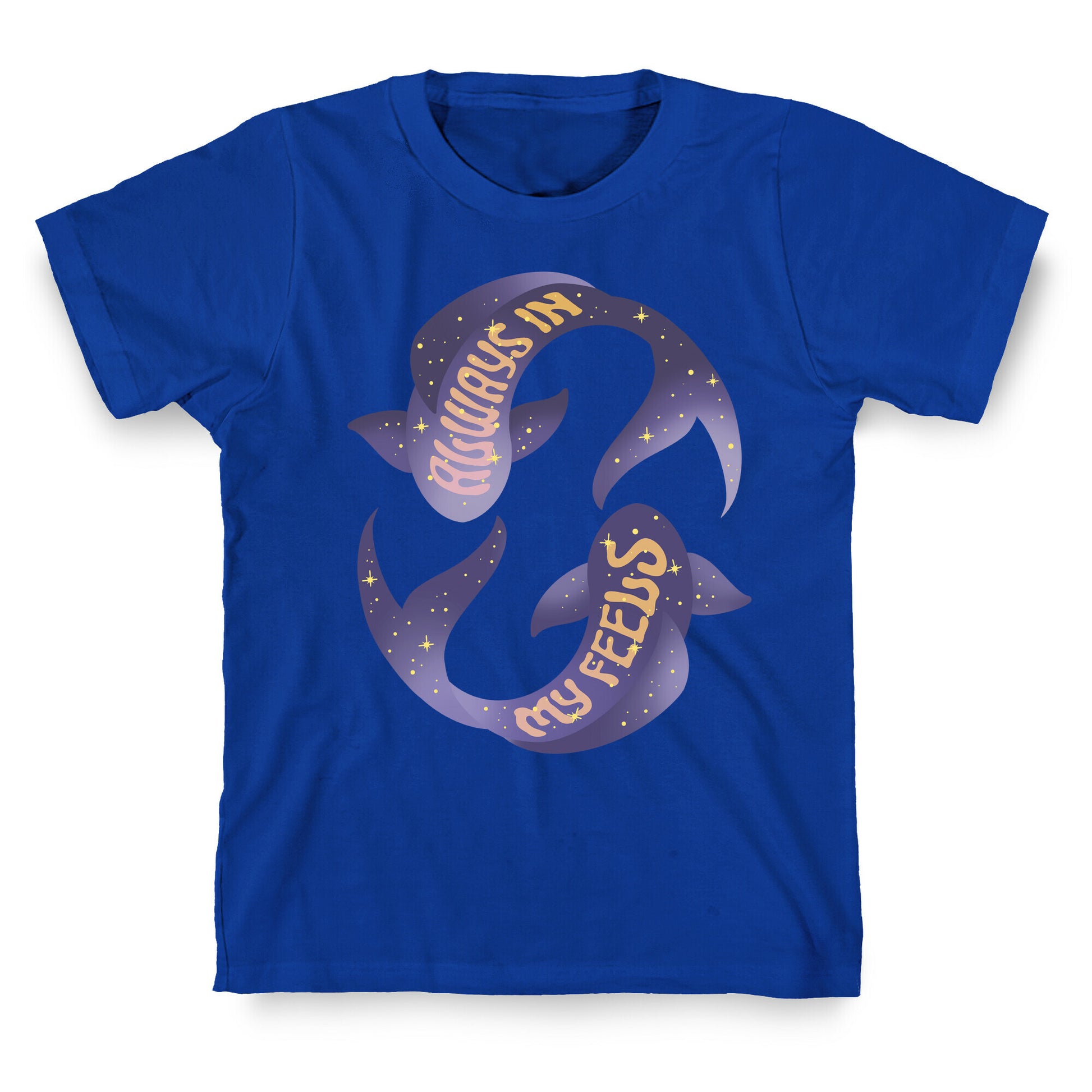 In My Feels Pisces T-Shirt