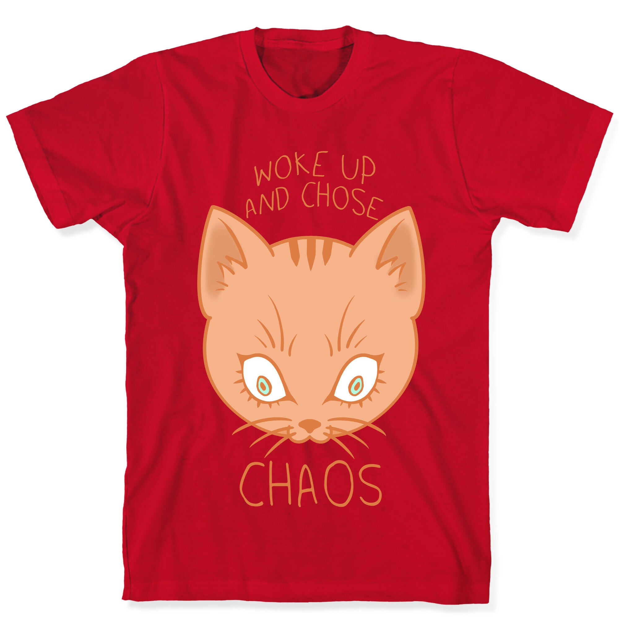 Woke Up And Chose Chaos T-Shirt