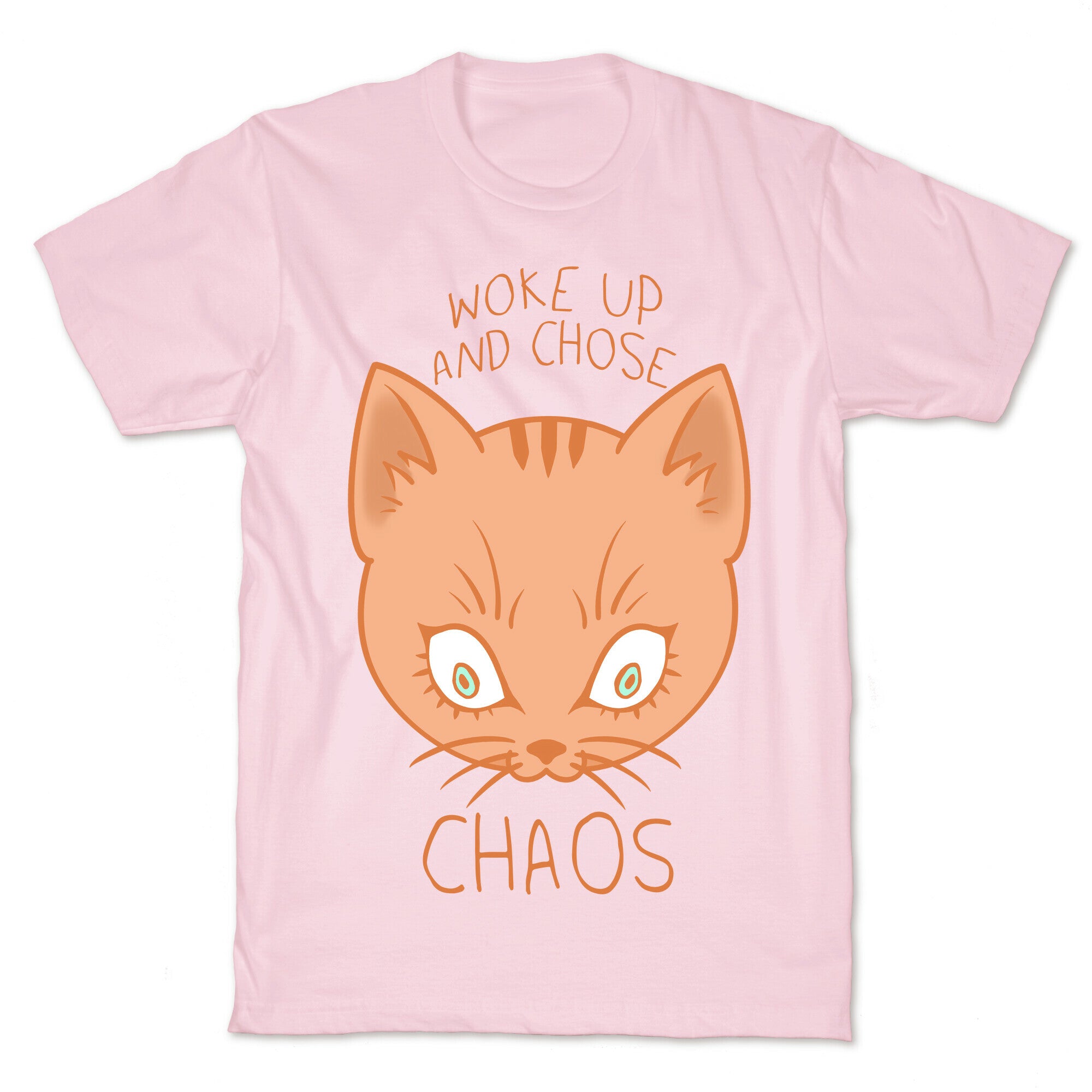 Woke Up And Chose Chaos T-Shirt