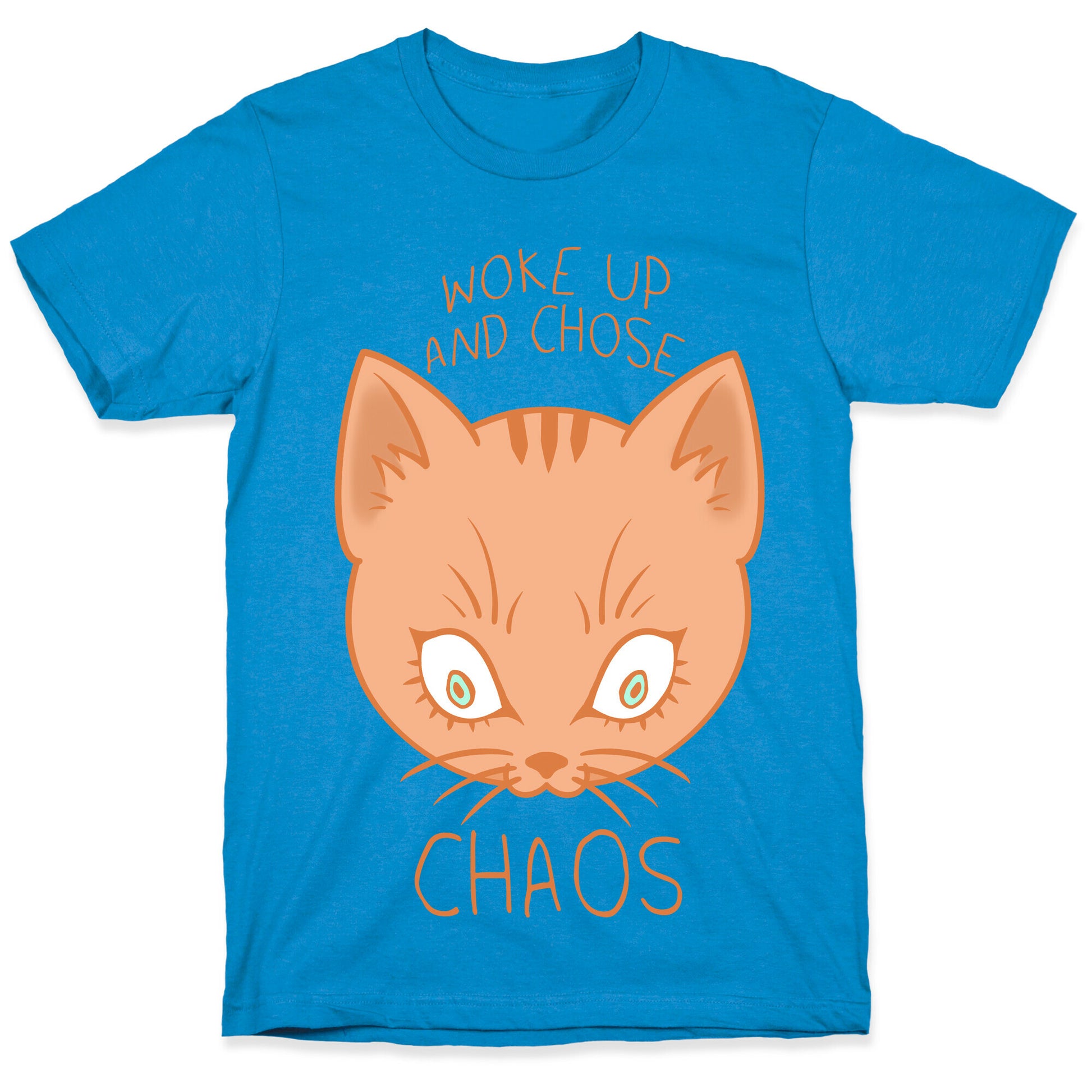 Woke Up And Chose Chaos T-Shirt