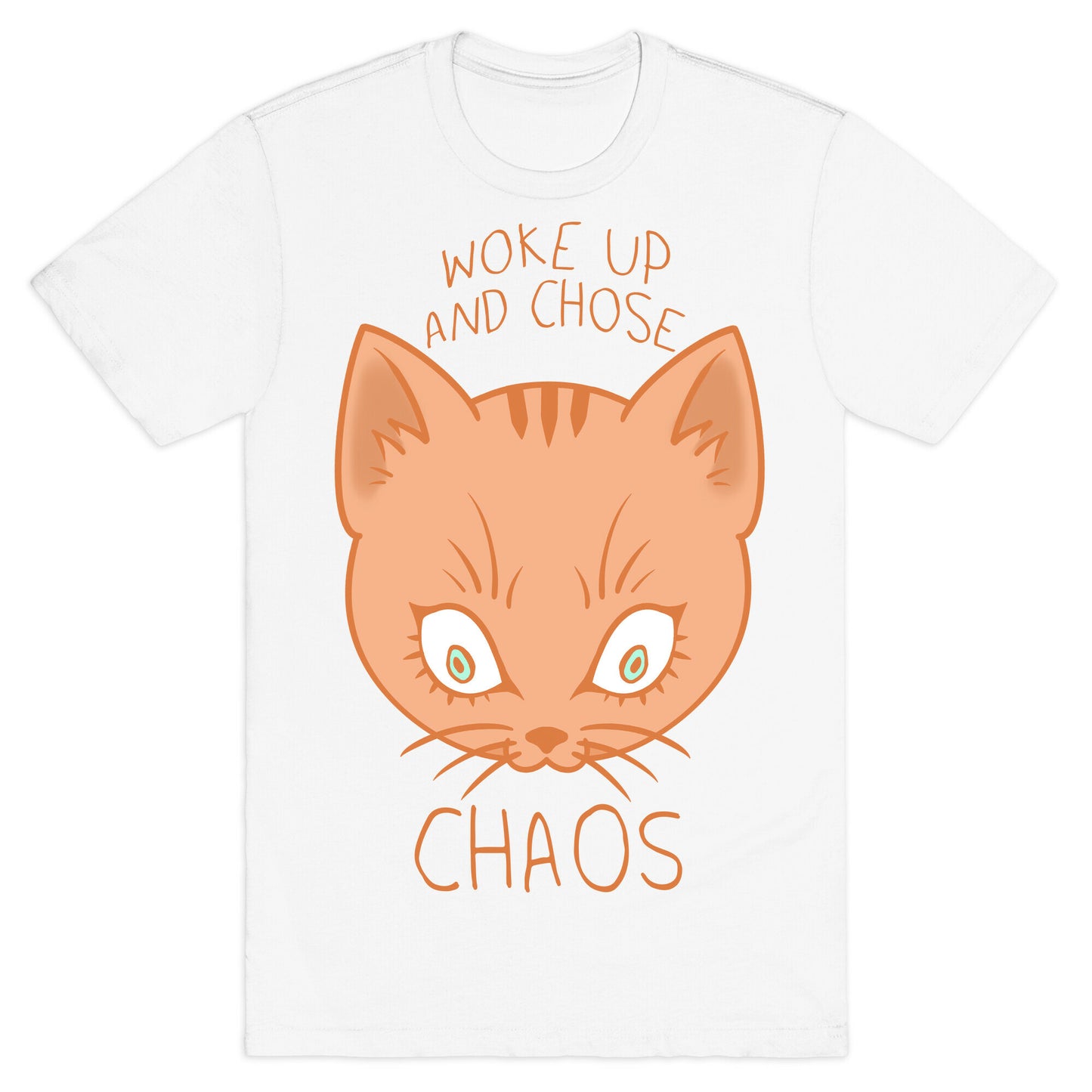 Woke Up And Chose Chaos T-Shirt