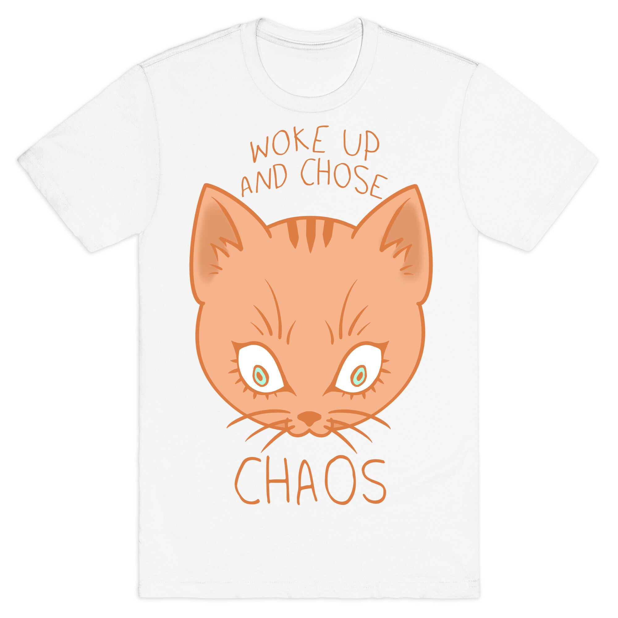 Woke Up And Chose Chaos T-Shirt