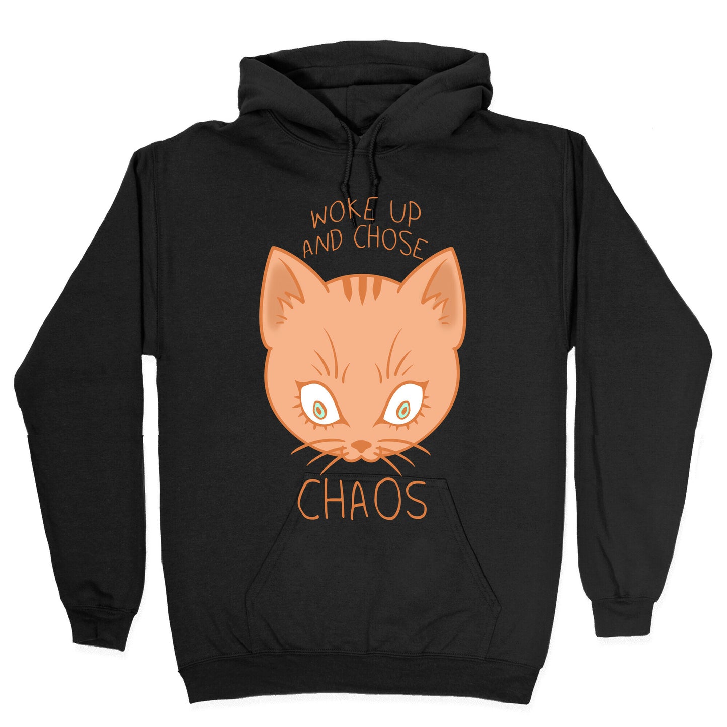 Woke Up And Chose Chaos Hoodie
