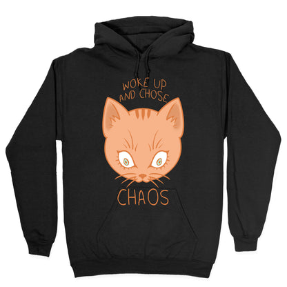 Woke Up And Chose Chaos Hoodie