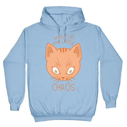 Woke Up And Chose Chaos Hoodie