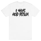 I Have Acid Reflux Metal Band Parody T-Shirt