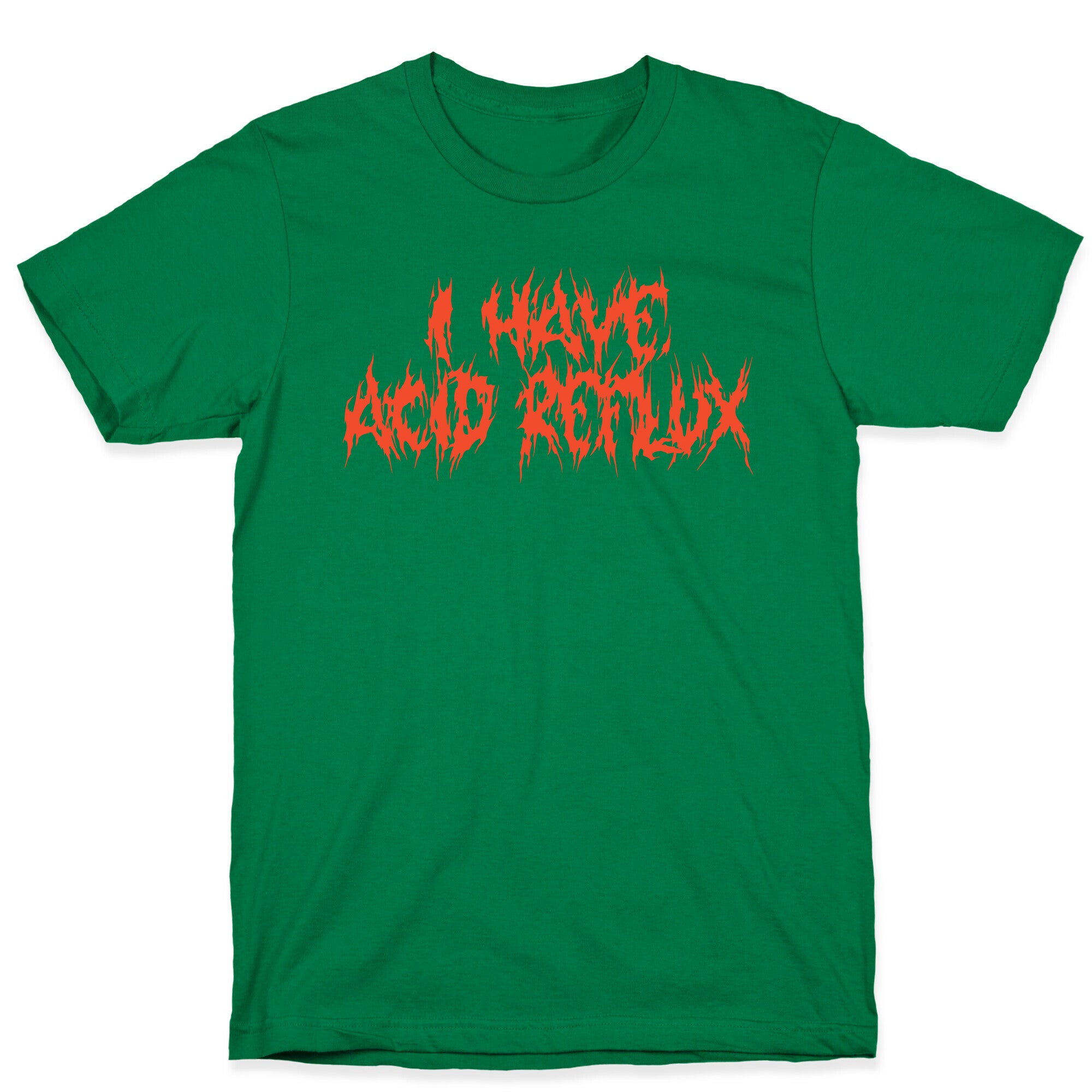 I Have Acid Reflux Metal Band Parody T-Shirt