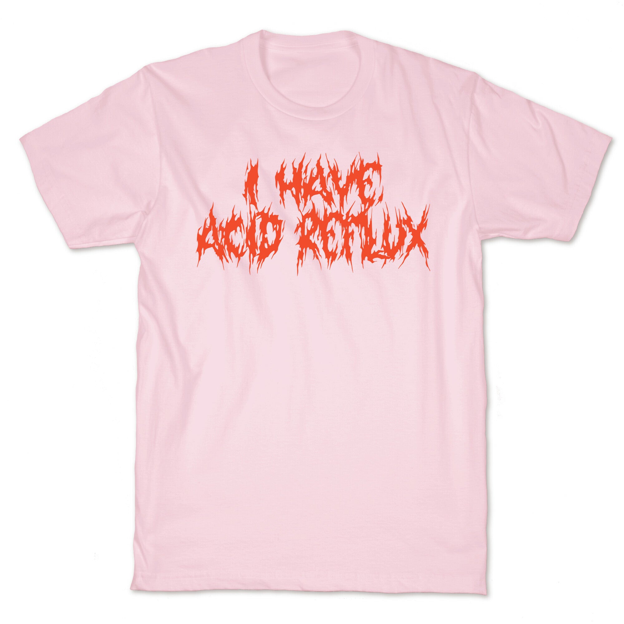 I Have Acid Reflux Metal Band Parody T-Shirt