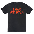I Have Acid Reflux Metal Band Parody Unisex Triblend Tee