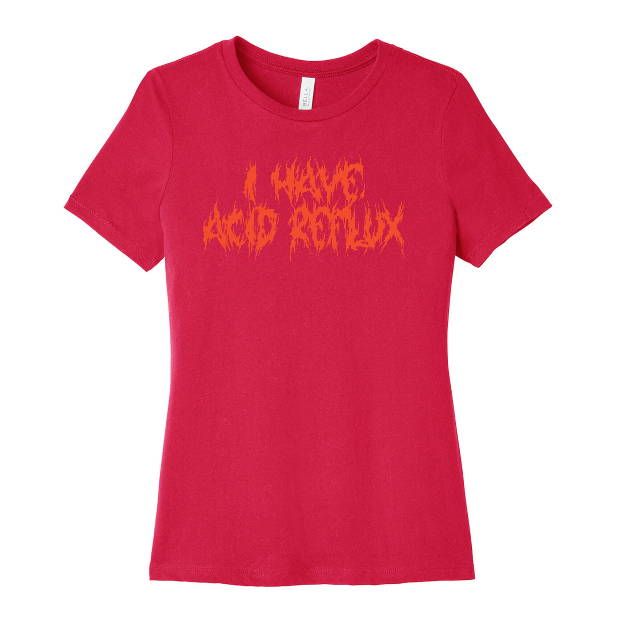 I Have Acid Reflux Metal Band Parody Women's Cotton Tee