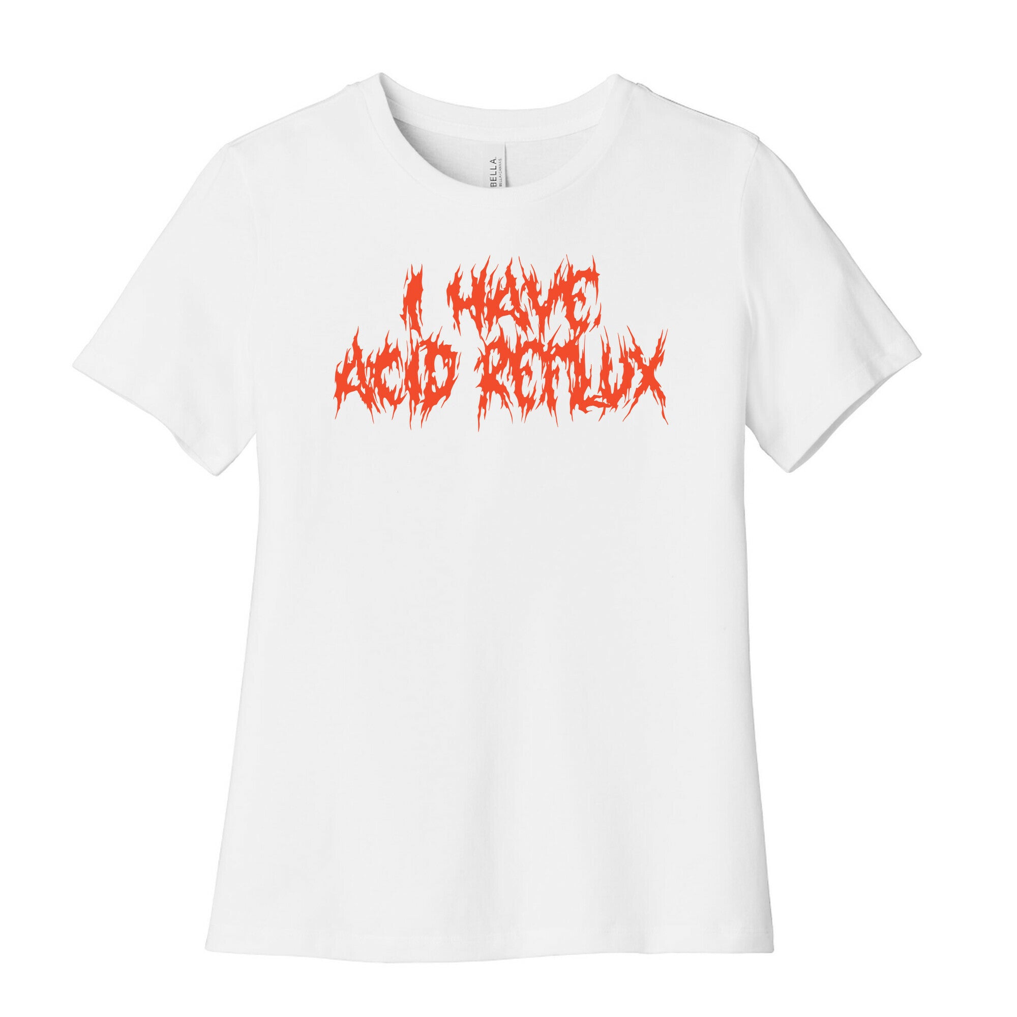 I Have Acid Reflux Metal Band Parody Women's Cotton Tee