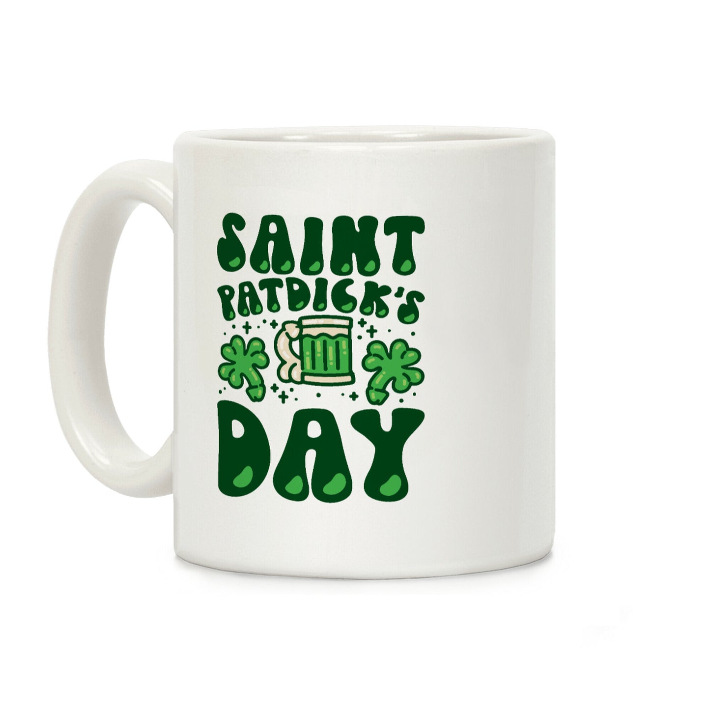 Saint Patdick's Day Parody Coffee Mug