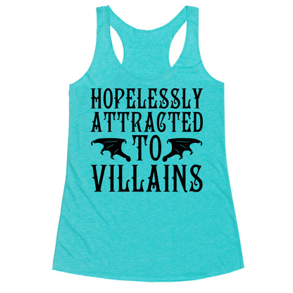Hopelessly Attracted To Villains Racerback Tank