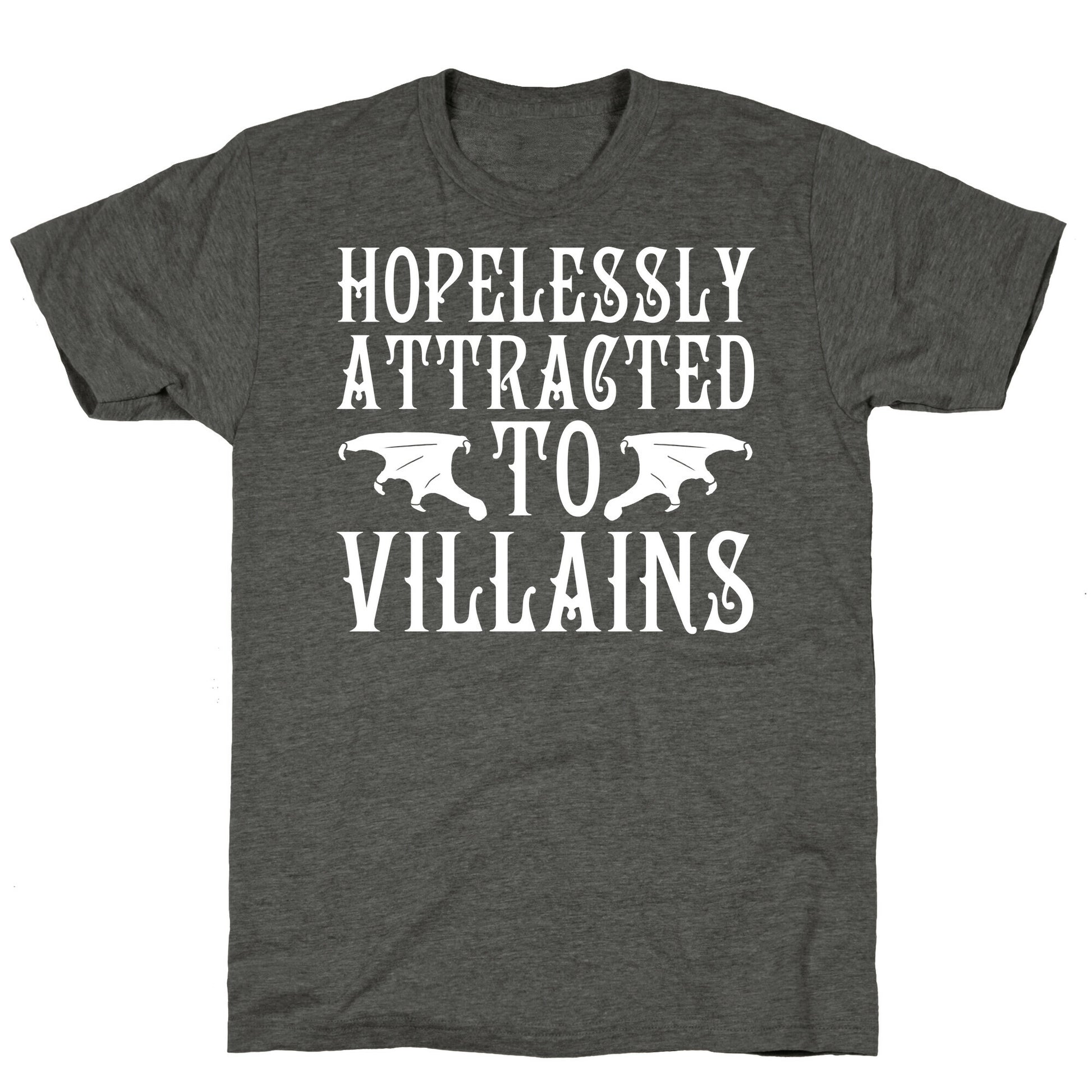 Hopelessly Attracted To Villains Unisex Triblend Tee