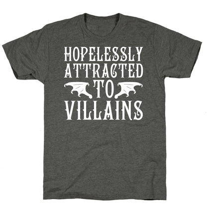 Hopelessly Attracted To Villains Unisex Triblend Tee