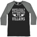 Hopelessly Attracted To Villains Baseball Tee