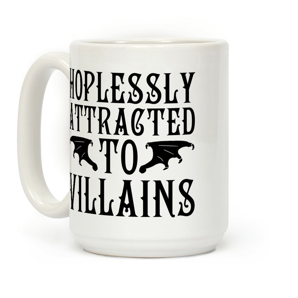 Hopelessly Attracted To Villains Coffee Mug