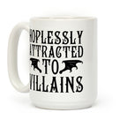 Hopelessly Attracted To Villains Coffee Mug