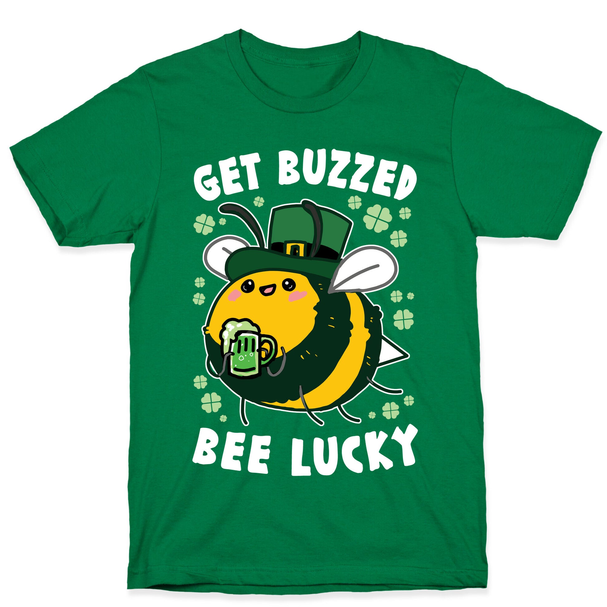 Get Buzzed, Bee Lucky T-Shirt