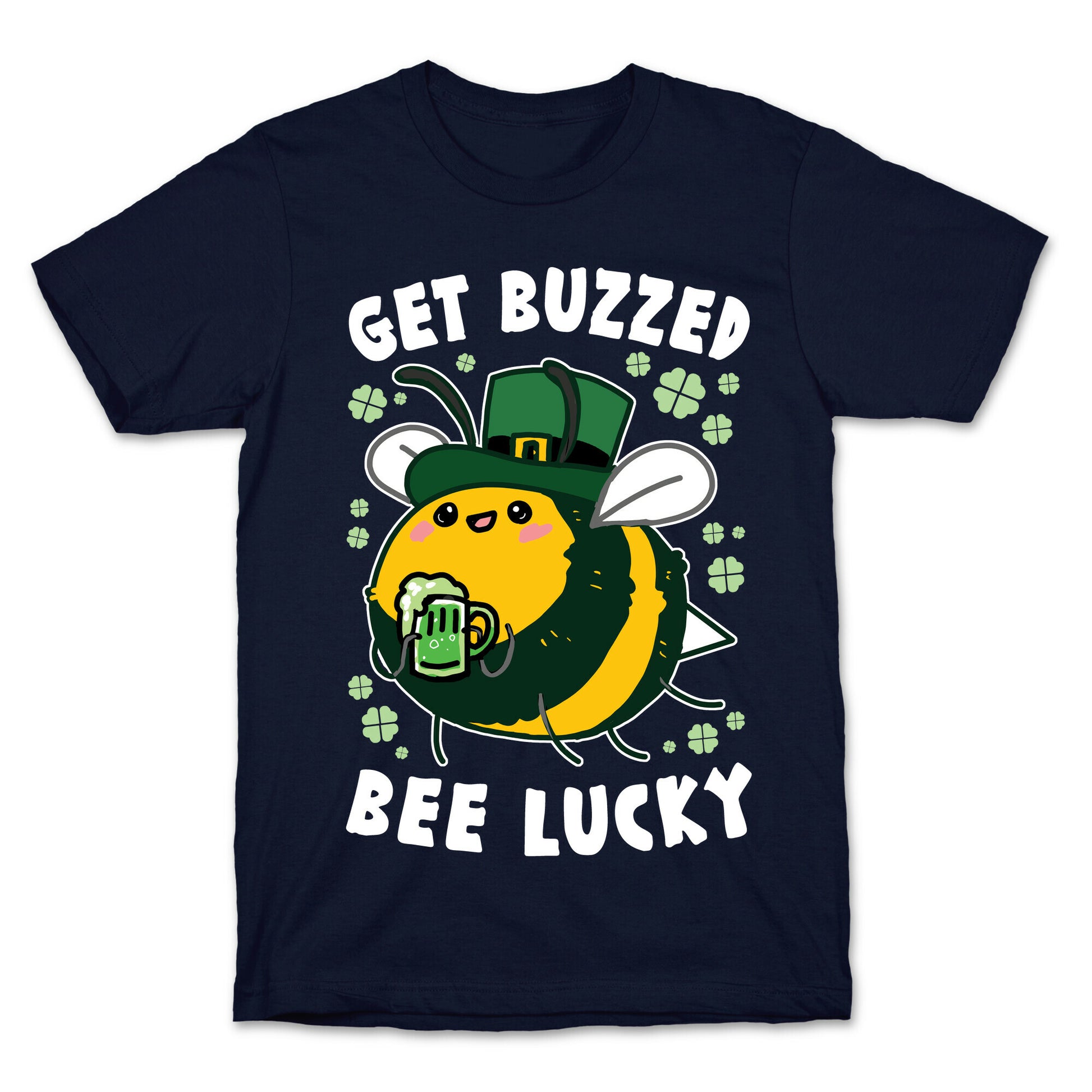 Get Buzzed, Bee Lucky T-Shirt
