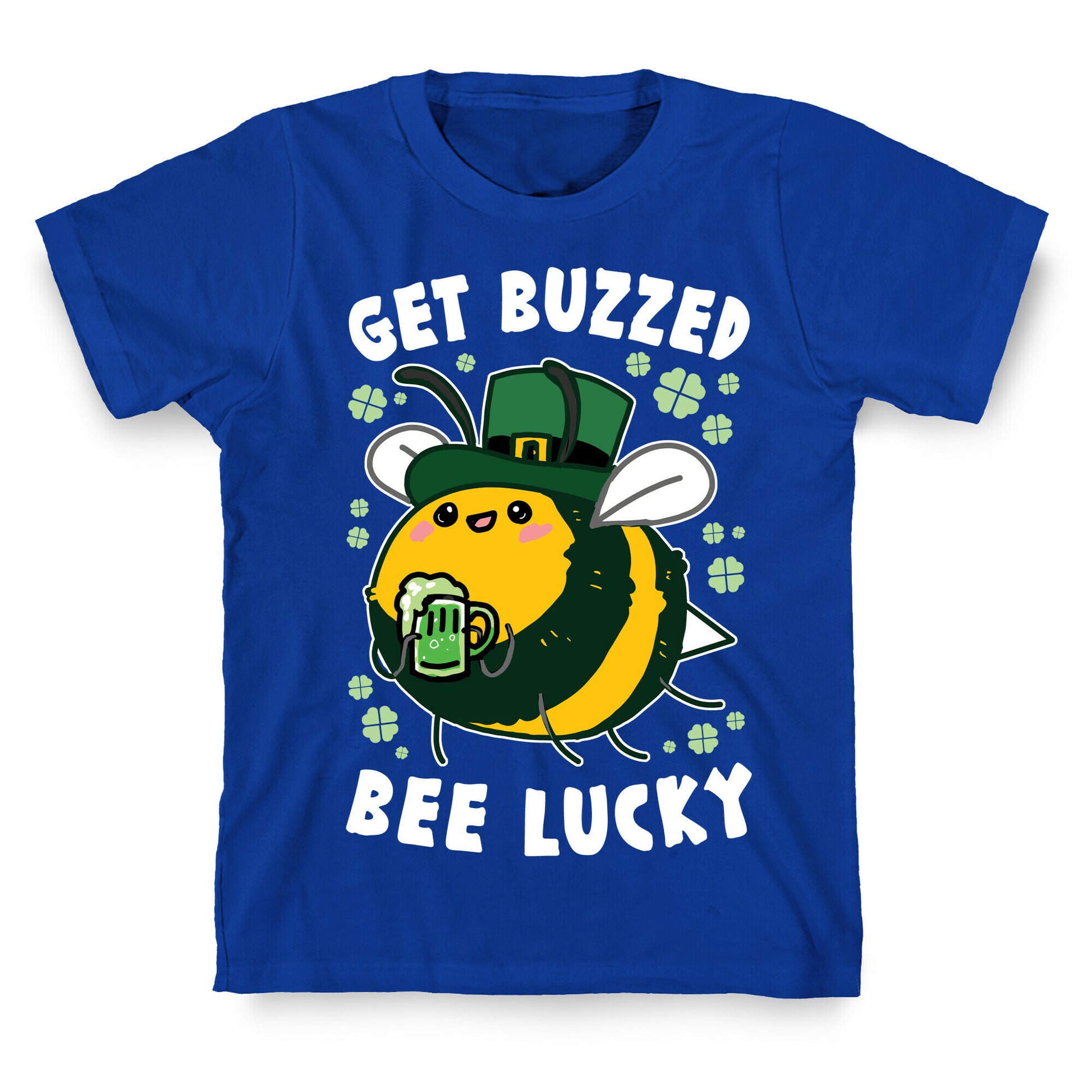 Get Buzzed, Bee Lucky T-Shirt