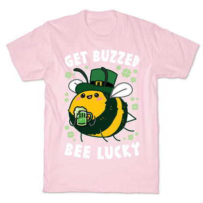 Get Buzzed, Bee Lucky T-Shirt