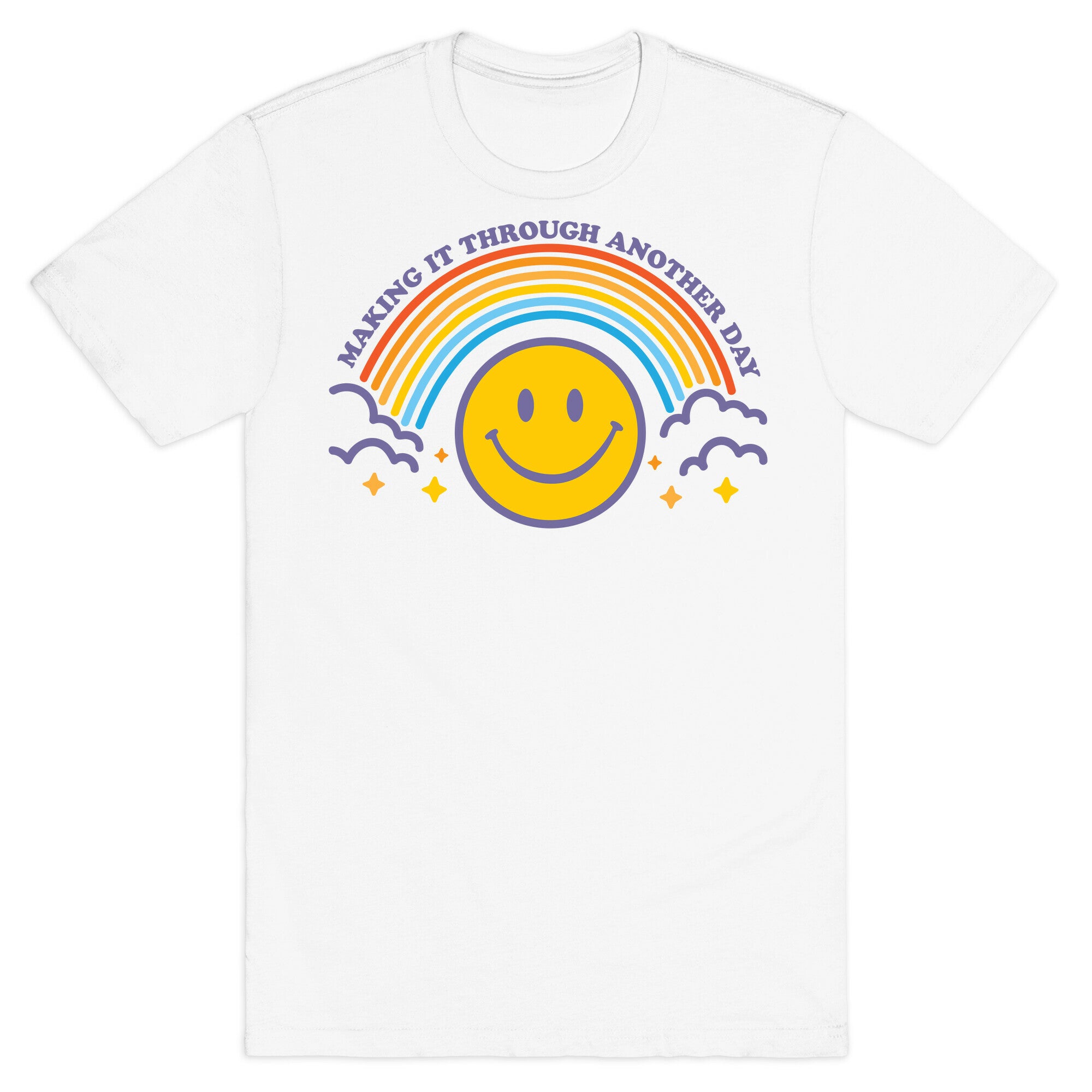 Making It Through Another Day Smiley Face T-Shirt