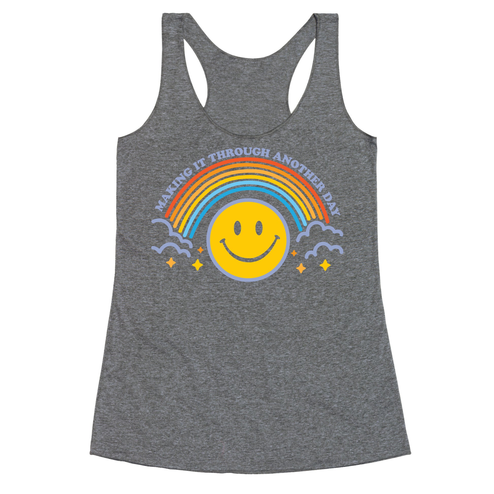 Making It Through Another Day Smiley Face Racerback Tank