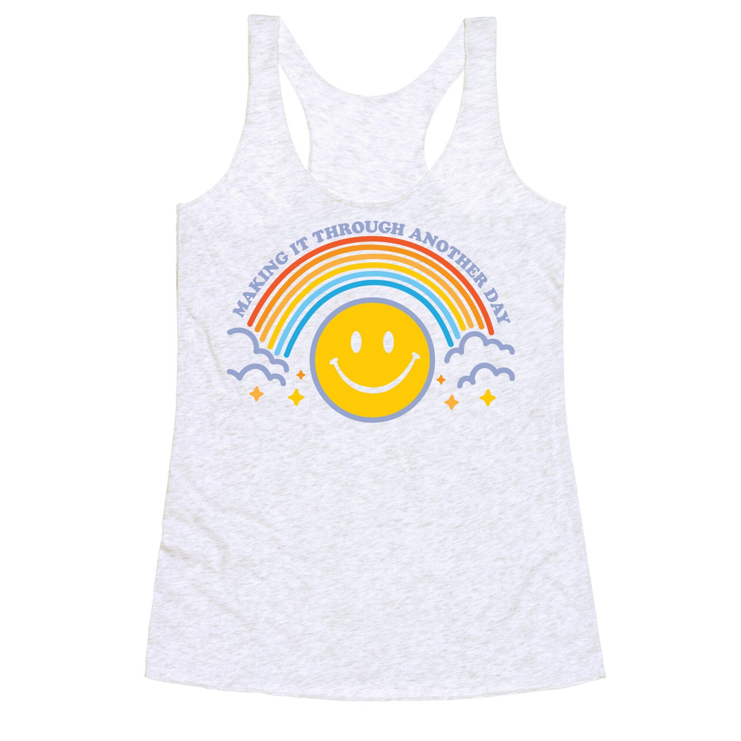 Making It Through Another Day Smiley Face Racerback Tank