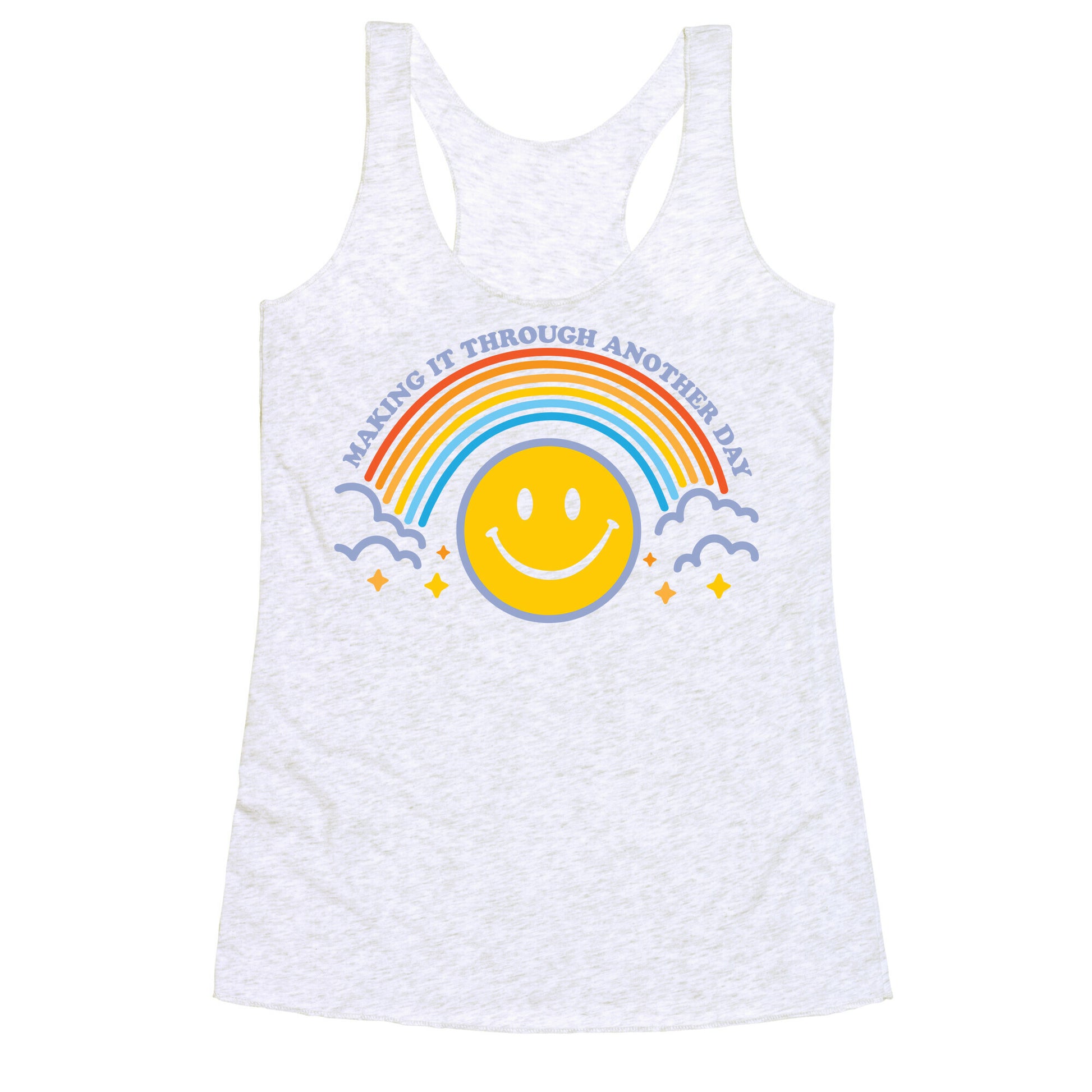 Making It Through Another Day Smiley Face Racerback Tank