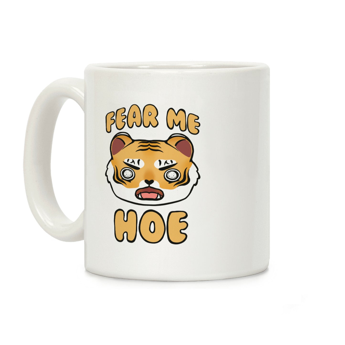 Fear Me Hoe Coffee Mug