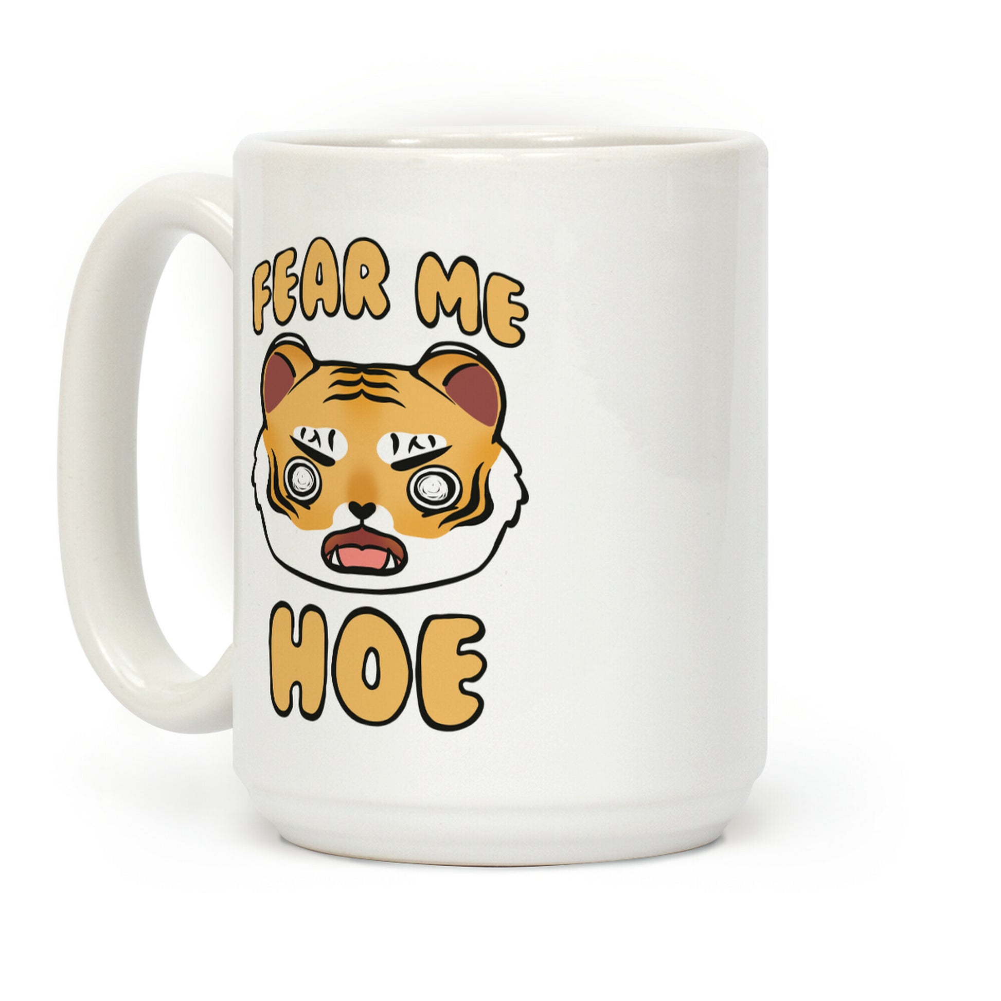 Fear Me Hoe Coffee Mug