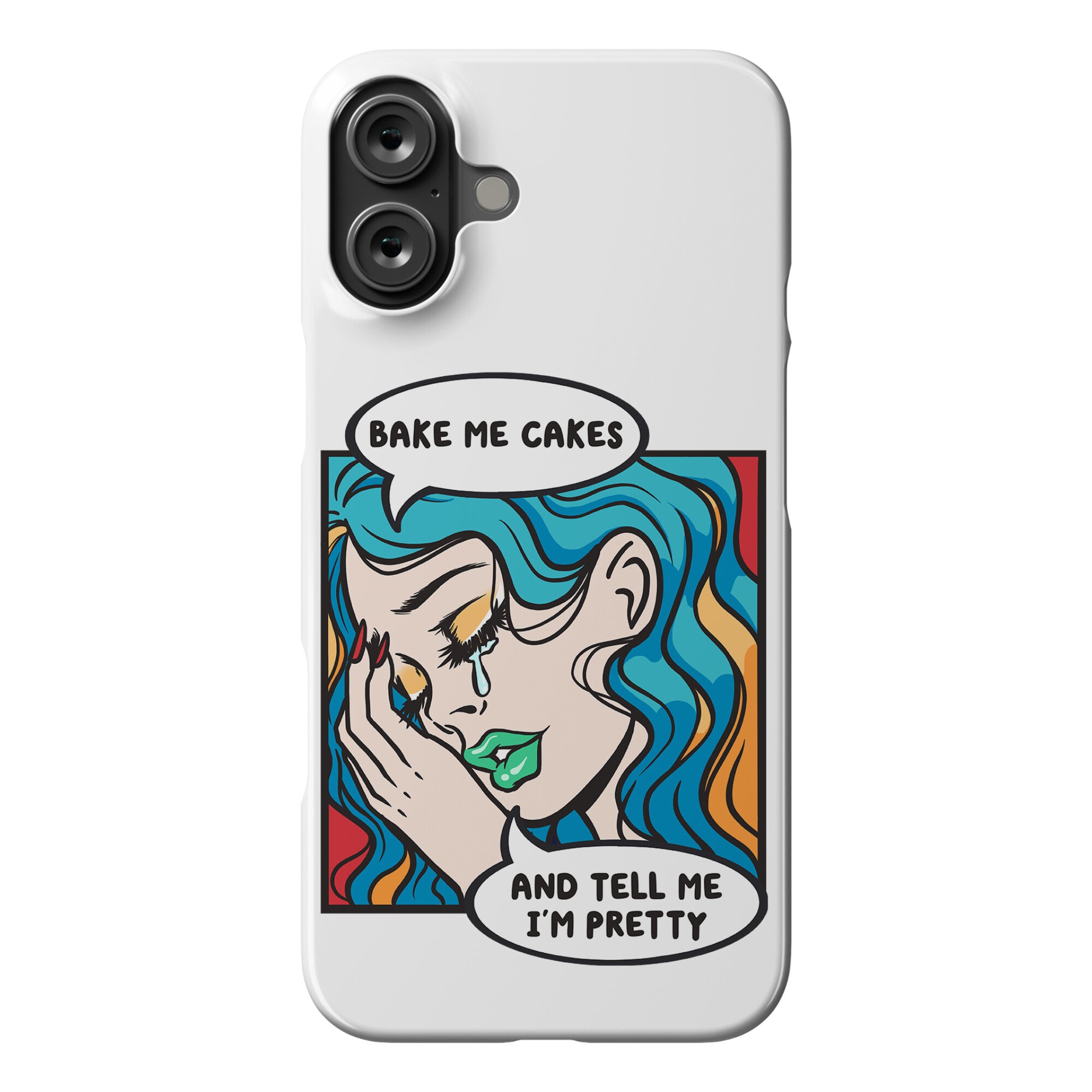 Bake Me Cakes And Tell Me I'm Pretty Comic Girl Phone Case