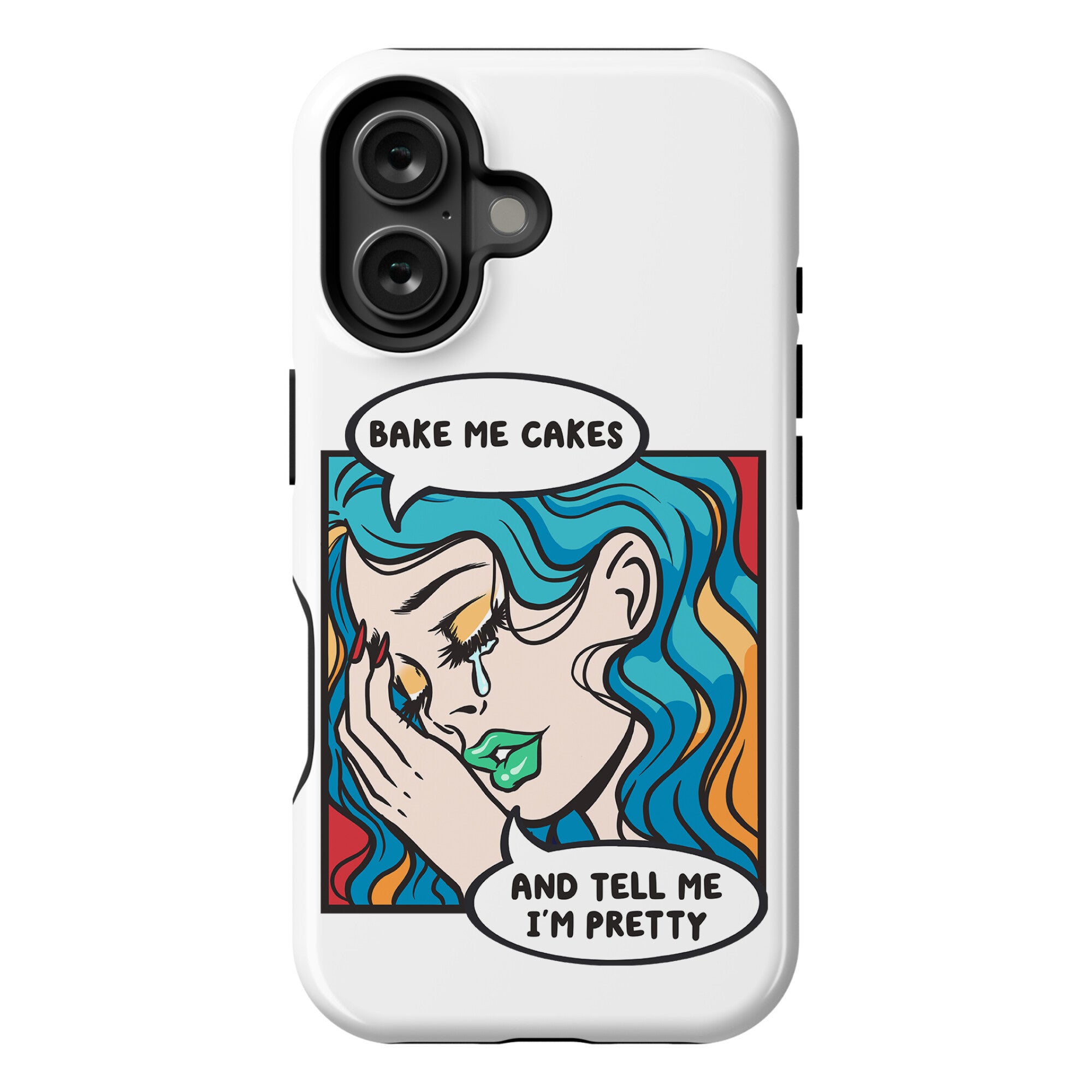 Bake Me Cakes And Tell Me I'm Pretty Comic Girl Phone Case
